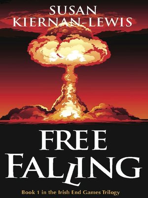 Free Falling, Book 1 of the Irish End Games - ebook